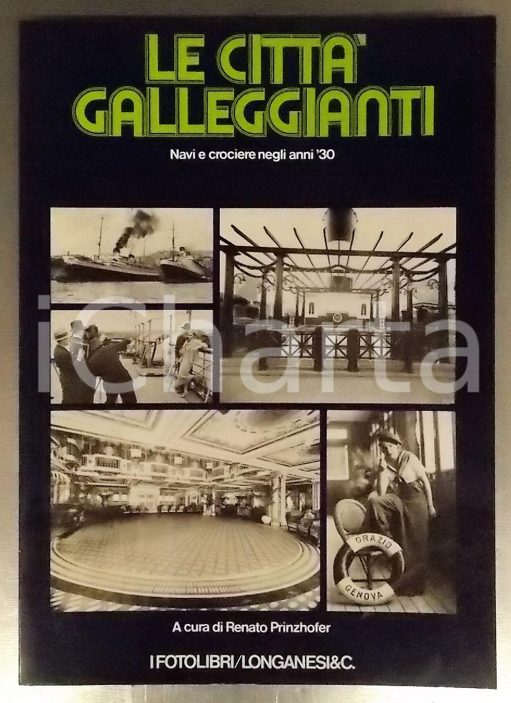 Libro, pubblicazione d epoca 1978 Renato PRINZHOFER Le cittÃ  galleggianti / Navi e crociere negli anni  30 1