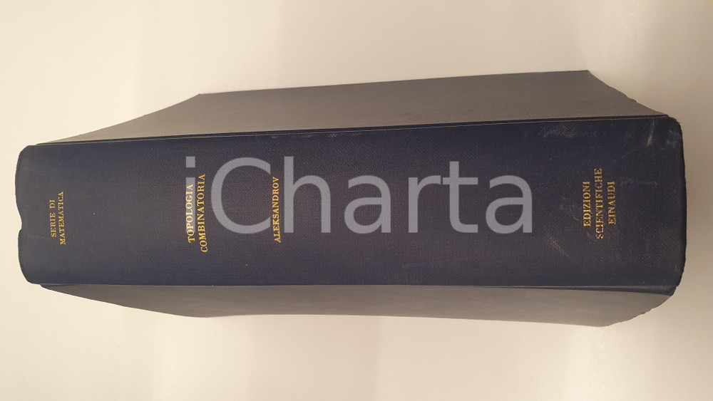 Libro, pubblicazione d epoca 1957 Pavel Sergeevic ALEKSANDROV Topologia combinatoria Ed. Scientifiche EINAUDI 1