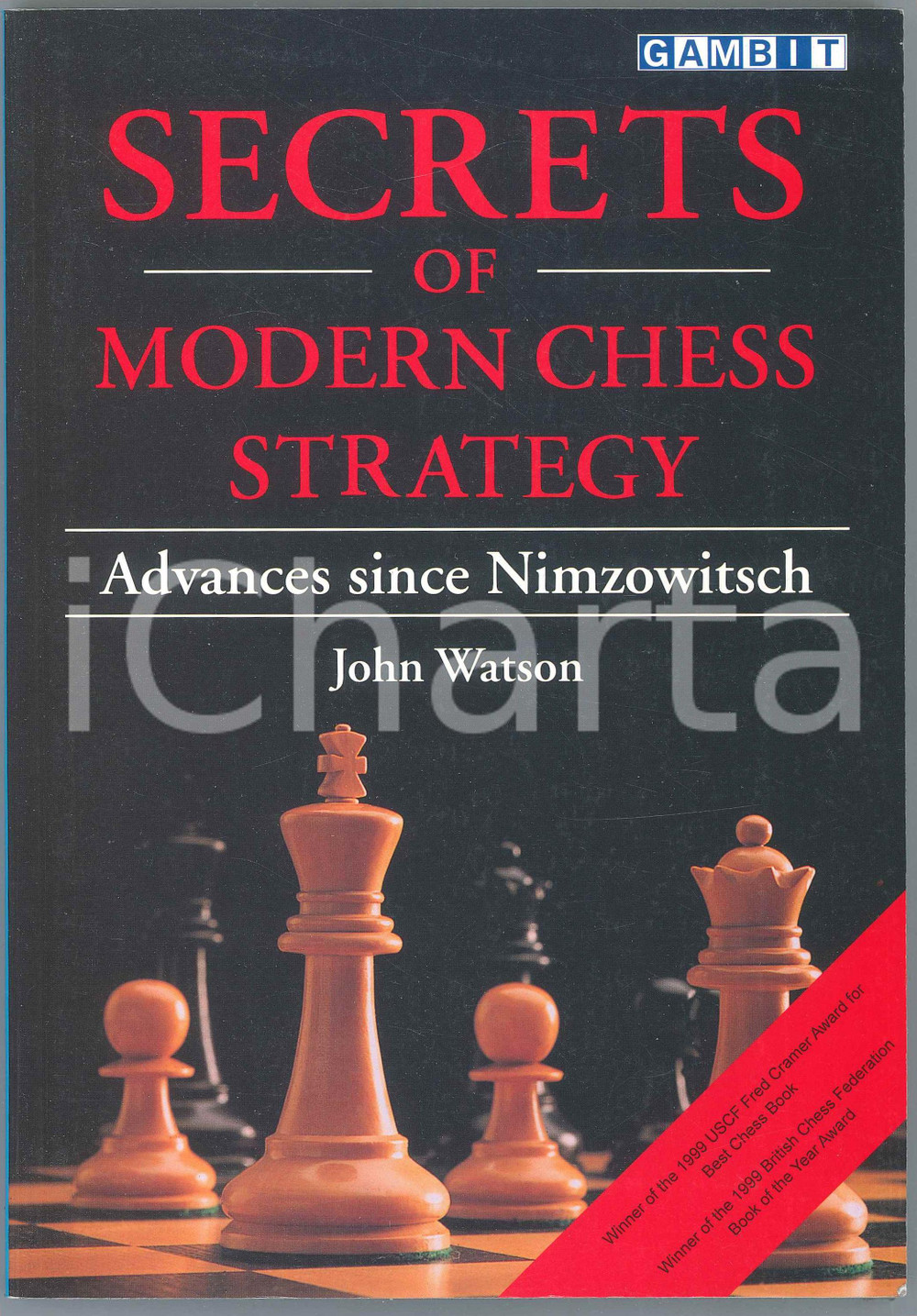 2009 John WATSON Secrets of Modern Chess Strategy Advances Since Nimzowitsch