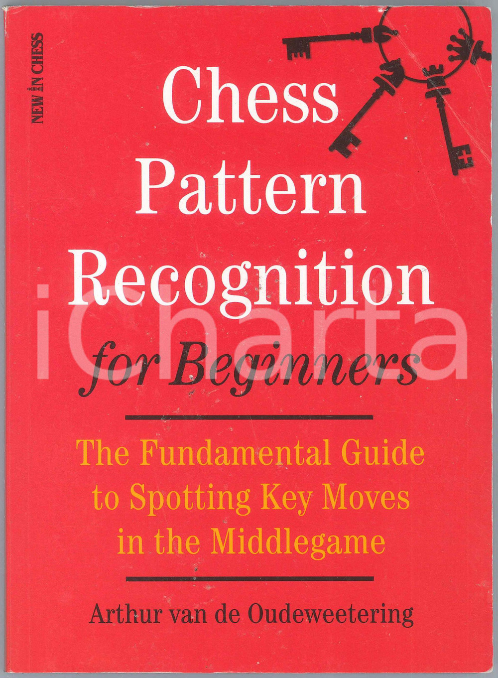 2018 Arthur van de OUDEWEETERING Chess Pattern Recognition fo Beginners