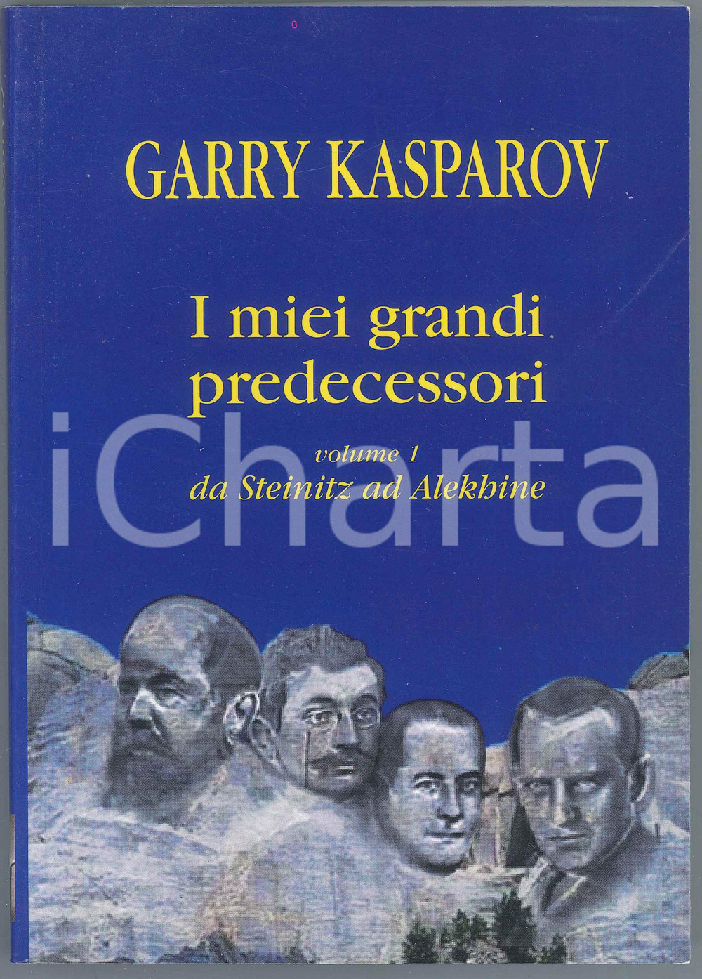 2003 Garry KASPAROV I Miei Grandi Predecessori Volume I Da Steinitz ad Alekhine
