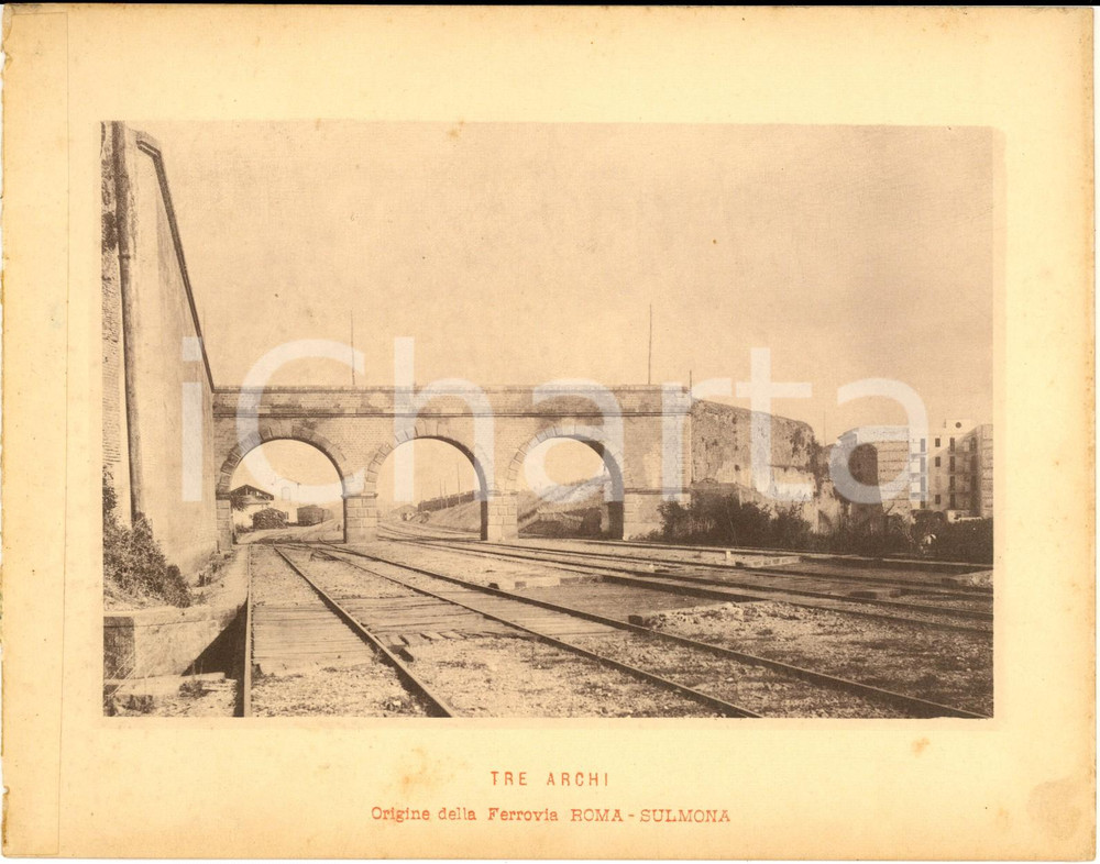 1888 Ferrovia ROMA-SULMONA - Tre Archi - Origine della Ferrovia *Stampa 20x16 cm Stampa d'epoca, su cartoncino.CONDIZIONI: G (ma residui cartacei al margine sinistro)    originale e autentica 1