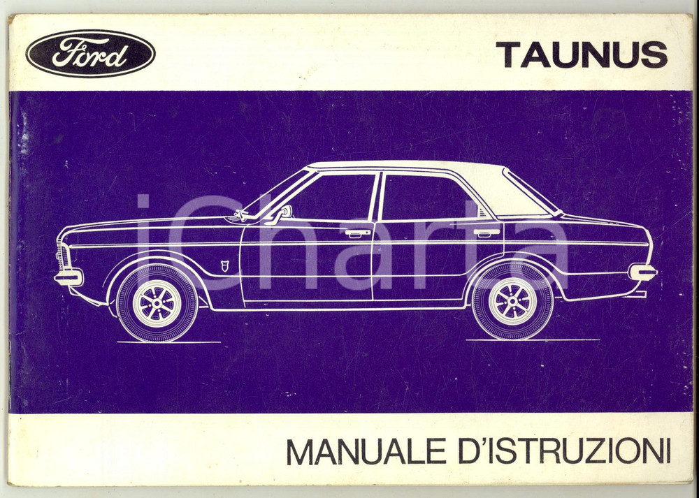 1972 AUTOMOBILISMO FORD TAUNUS Manuale d'istruzioni - 80 pp. ILLUSTRATO Manuale di istruzioni.CONDIZIONI: FAIR (tracce d'uso)PAGINE: 80      originale e autentica 1