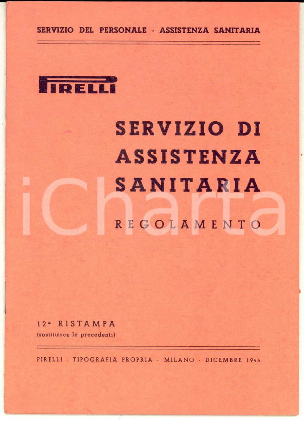 1946 MILANO PIRELLI Servizio di assistenza sanitaria - Regolamento 24 pp. Pubblicazione d'epoca.CONDIZIONI: GPAGINE: 24    originale e autentica 1