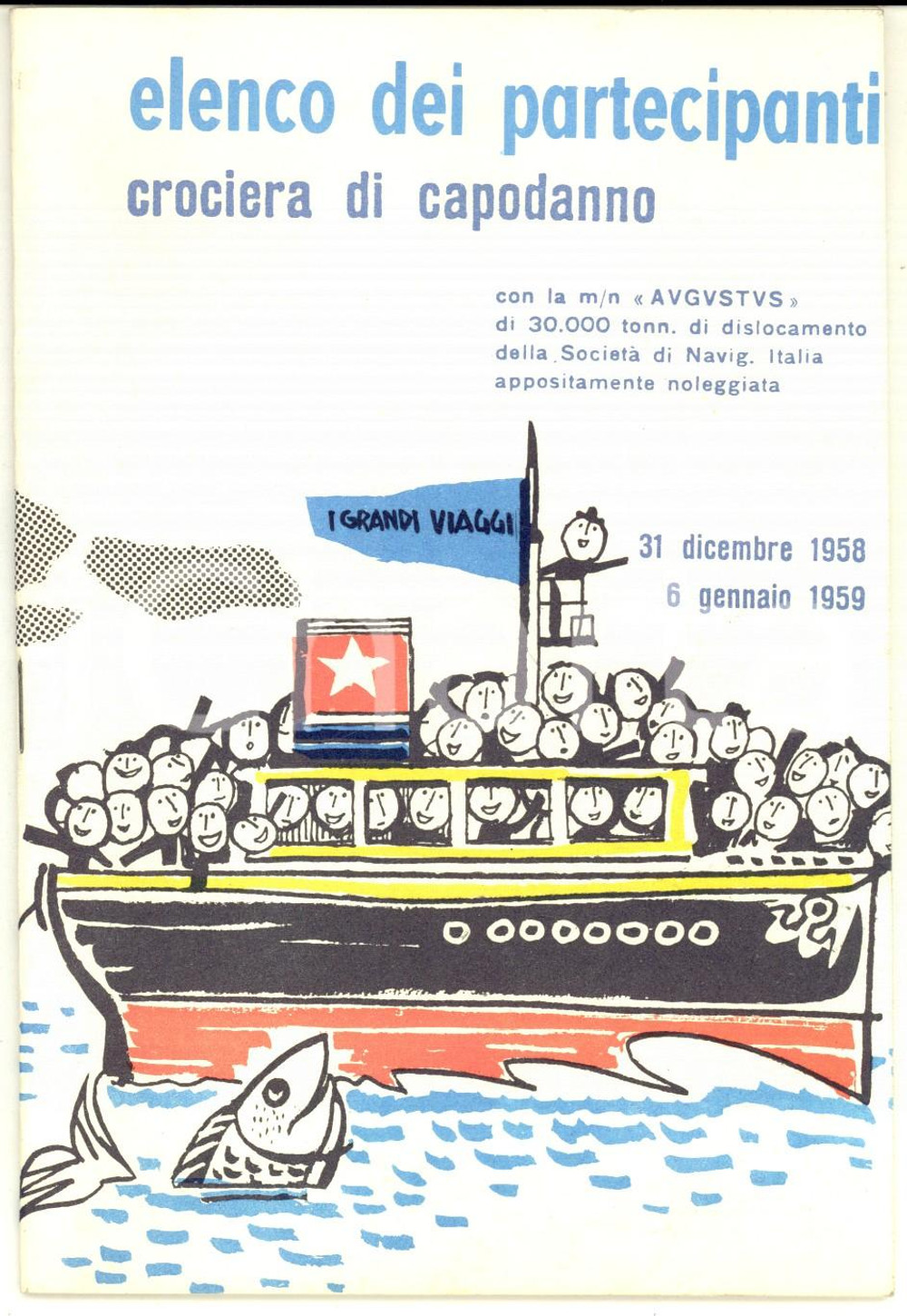 1958 ITALIA NAVIGAZIONE - T/N AUGUSTUS Elenco partecipanti - Crociera Capodanno Pubblicazione d'epoca. CONDIZIONI: GPAGINE: 36    originale e autentica 1