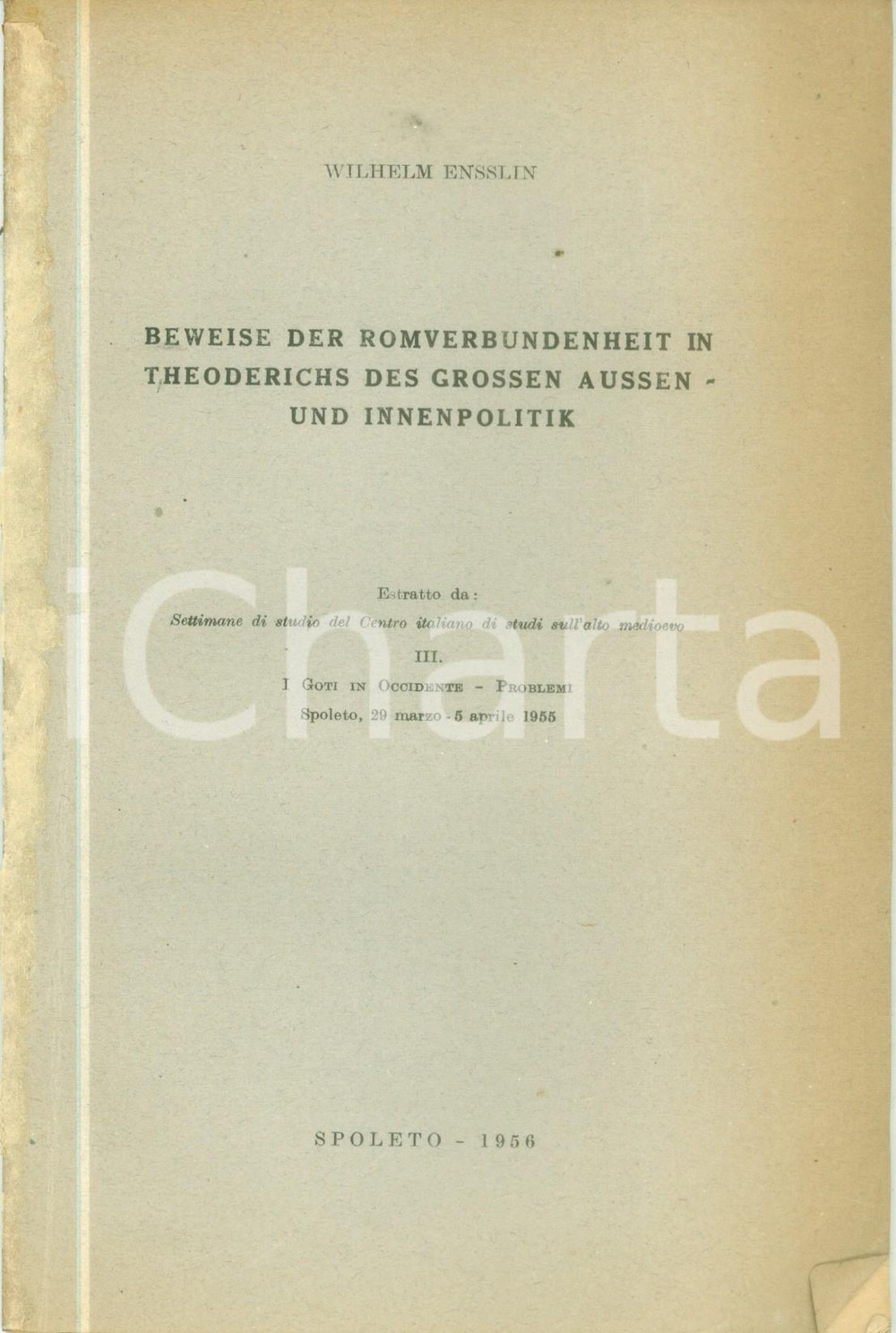 Libro, pubblicazione d epoca 1956 Wilhelm ENSSLIN Romverbundenheit in THEODERICHS des Grossen AussenPolitik 1