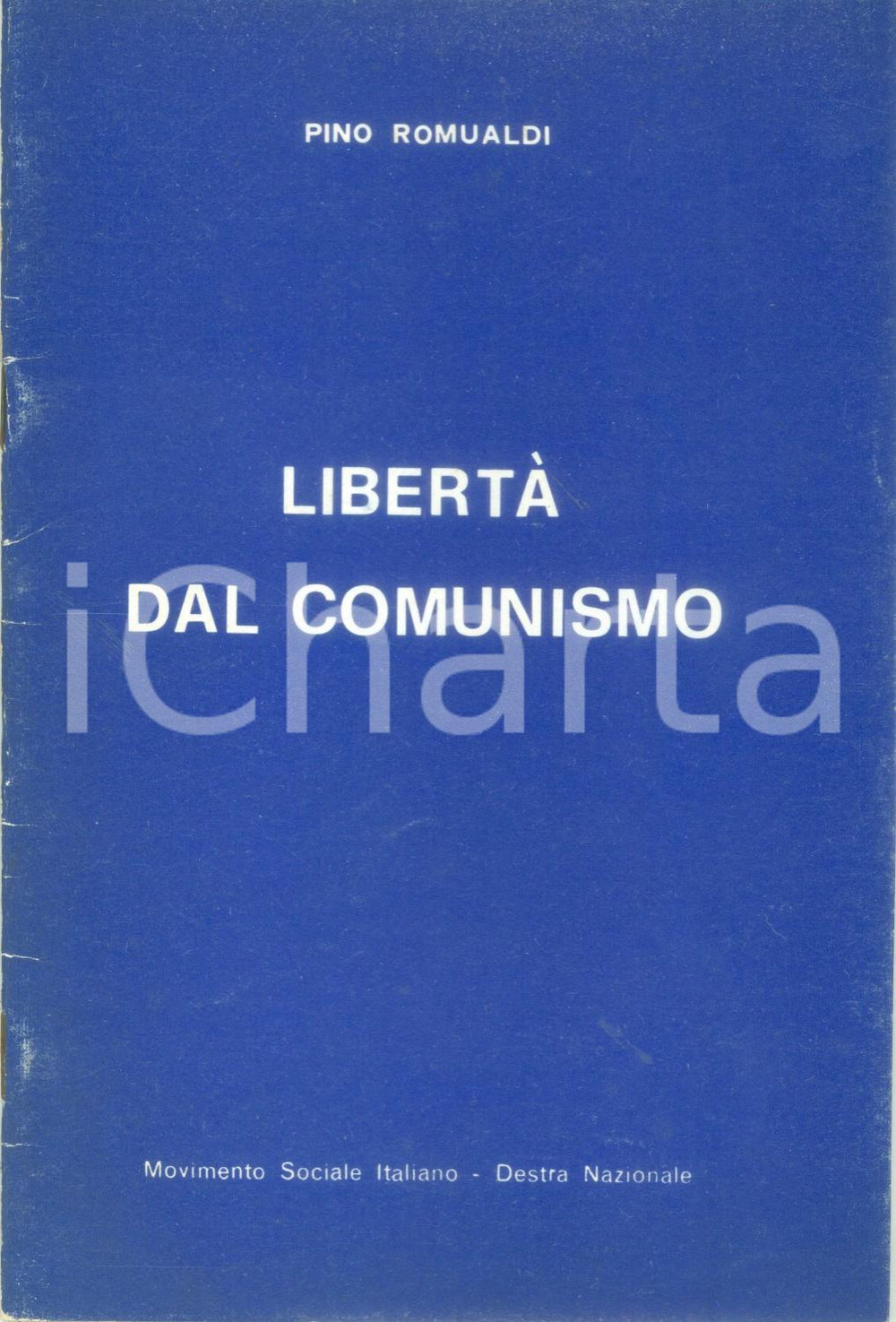 Libro, pubblicazione d epoca 1974 Pino ROMUALDI LibertÃ  dal Comunismo Propaganda Movimento Sociale Italiano 1