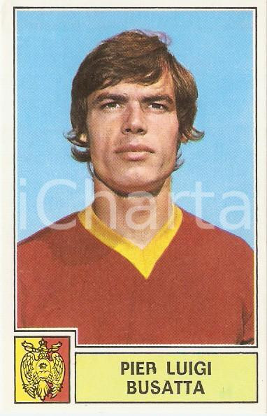 Oggetto da collezione cartaceo PANINI  CALCIATORI 1971  1972 Figurina Pier Luigi BUSATTA Serie A CATANZARO 1