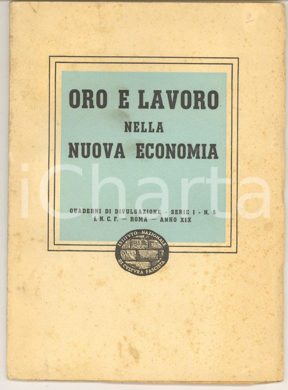 Libro, pubblicazione d epoca 1941 Oro e lavoro nella nuova economia Quaderno Istituto CULTURA FASCISTA 1