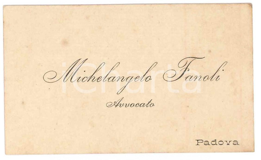 Autografo originale 1900 ca PADOVA Michelangelo FANOLI Avvocato  Biglietto AUTOGRAFO 1