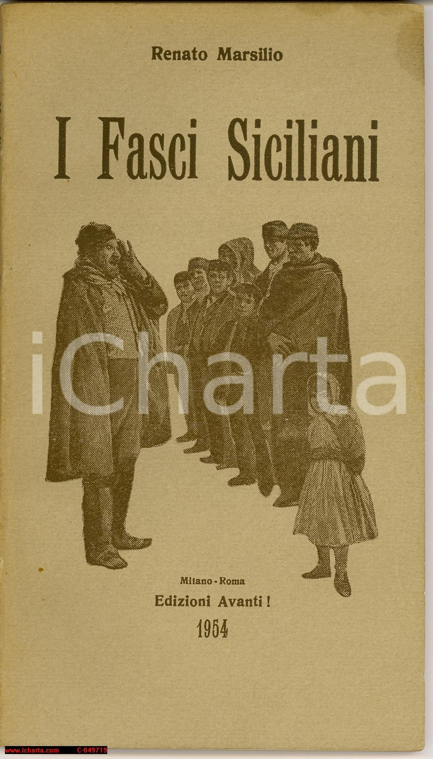 Libro, pubblicazione d epoca 1954 I Fasci siciliani RENATO MARSILIO Ed. Avanti! 1