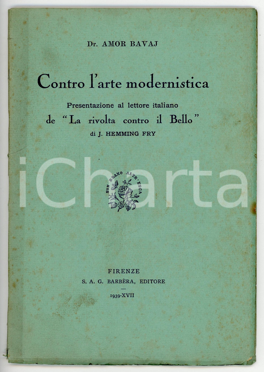 Libro, pubblicazione d epoca 1939 Amor BAVAJ Contro l arte modernistica  La rivolta contro il Bello BARBERA 1
