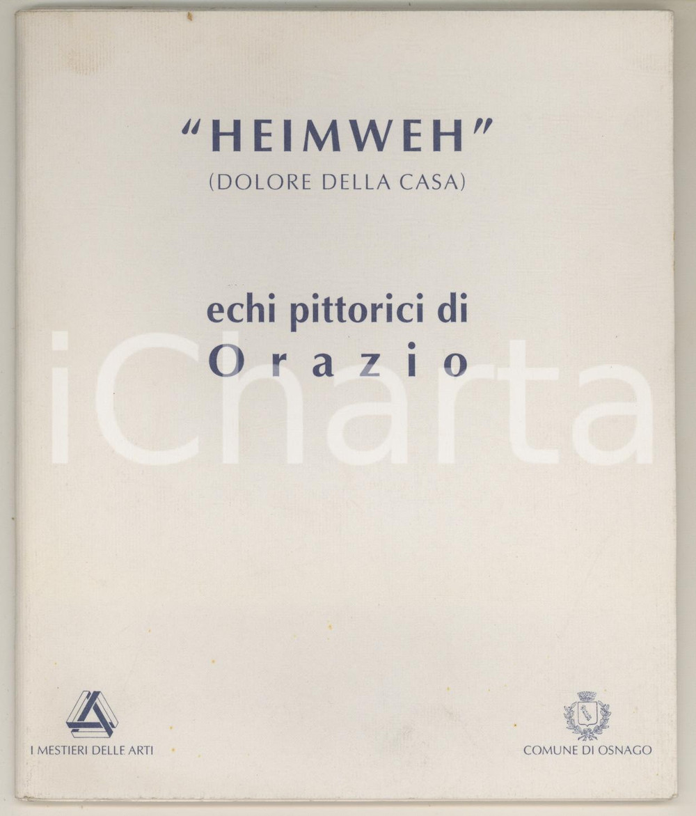 Libro, pubblicazione d epoca 1998 Gaetano ORAZIO Heimweh Dolore della casa Echi pittorici Tavole A COLORI 1