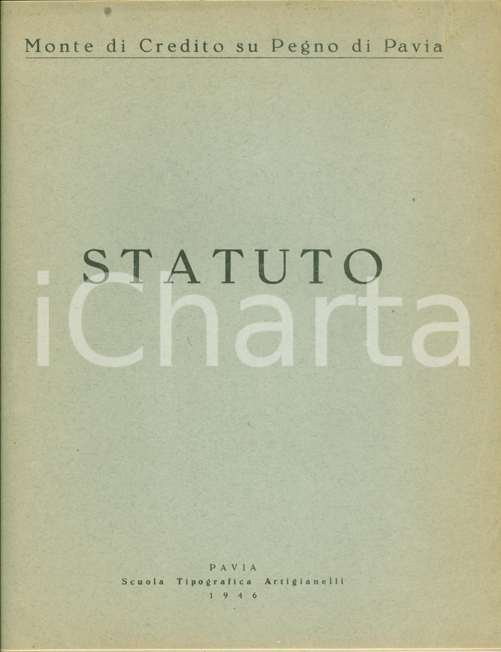 Documento originale, autentico 1946 PAVIA Statuto Monte di Credito su Pegno Documento 1