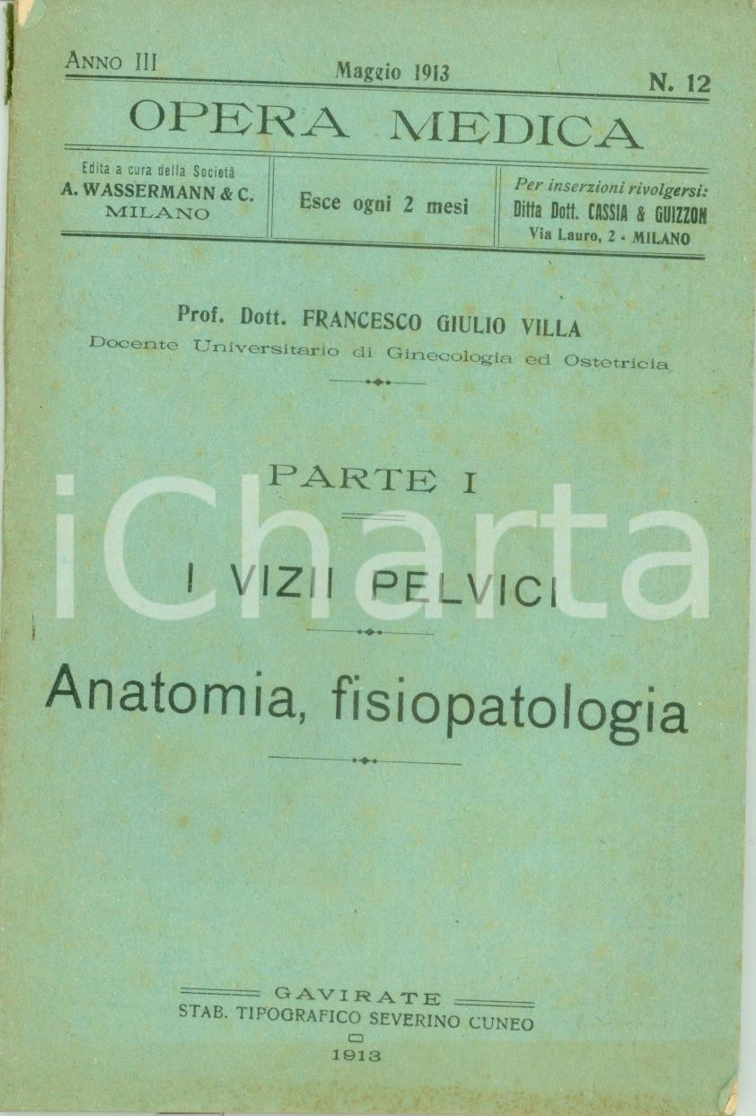 Libro, pubblicazione d epoca 1913 Francesco Giulio VILLA I vizii pelvici anatomia fisiopatologia PARTE PRIMA 1