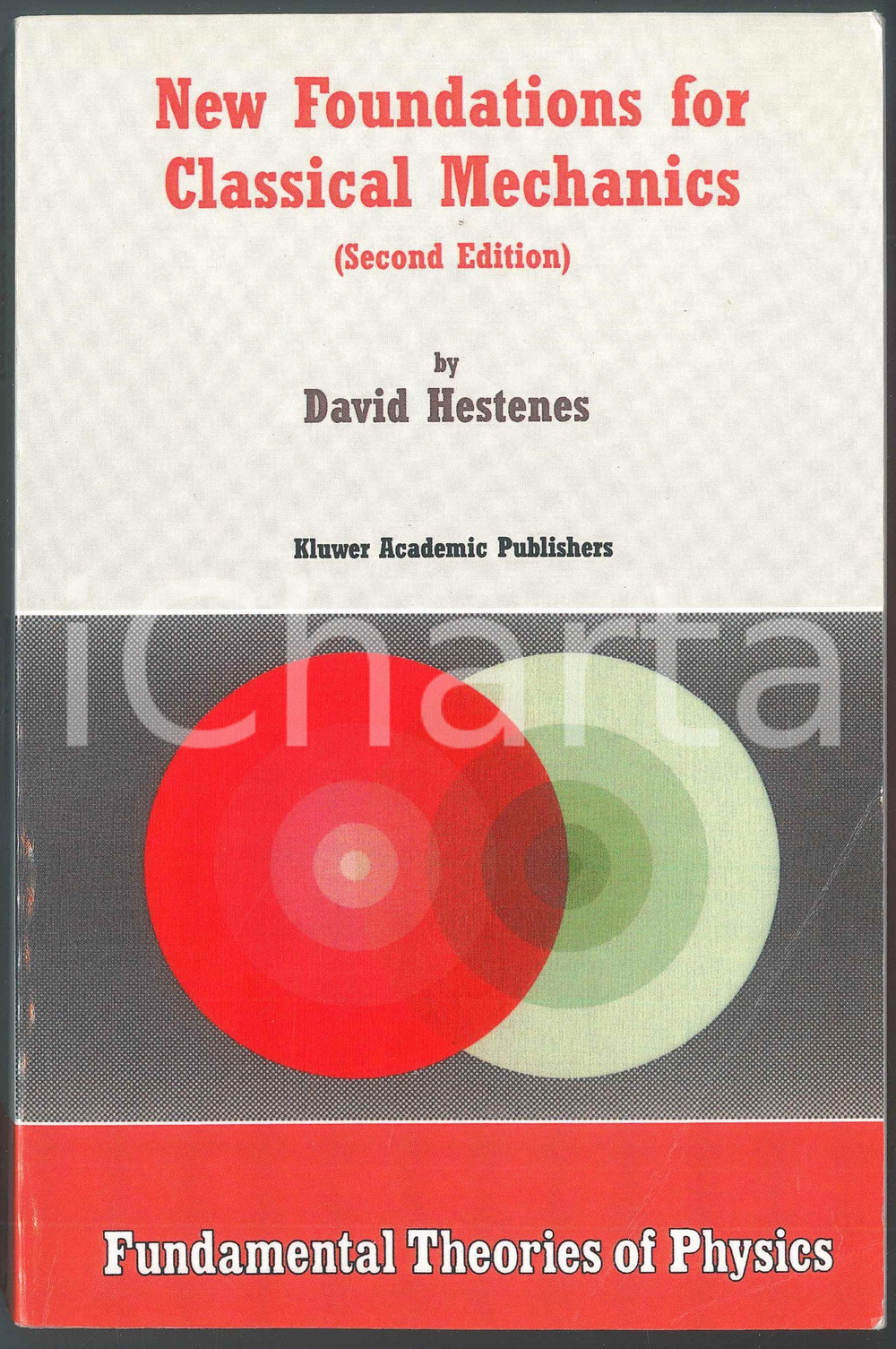 Libro, pubblicazione d epoca 2003 David HESTENES New foundations for classical mechanics KLUWER PUBLISHERS 1
