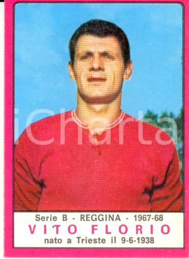 Oggetto da collezione cartaceo PANINI - CALCIATORI 1967 - 1968 Figurina Vito FLORIO *Serie B REGGINA Valida 1