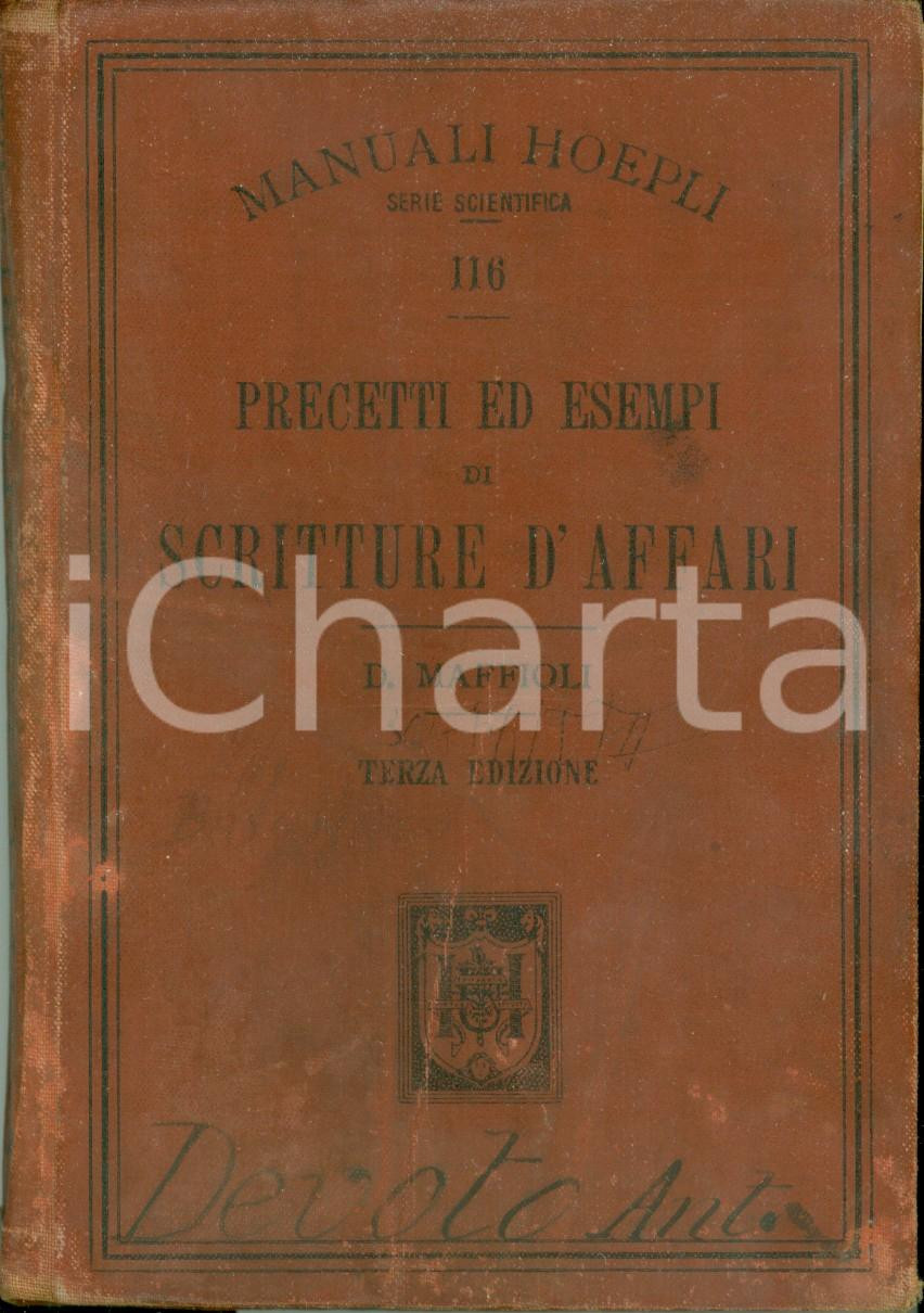 Libro, pubblicazione d epoca 1903 MANUALI HOEPLI Dalmazio MAFFIOLI Precetti ed esempi di scritture d affari 1
