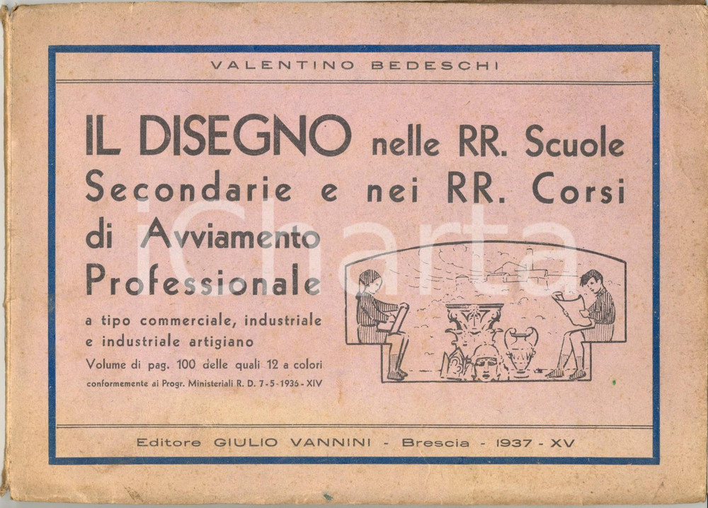 Libro, pubblicazione d epoca 1937 Valentino BEDESCHI Disegno nelle Scuole Secondarie 12 FIGURE A COLORI 1