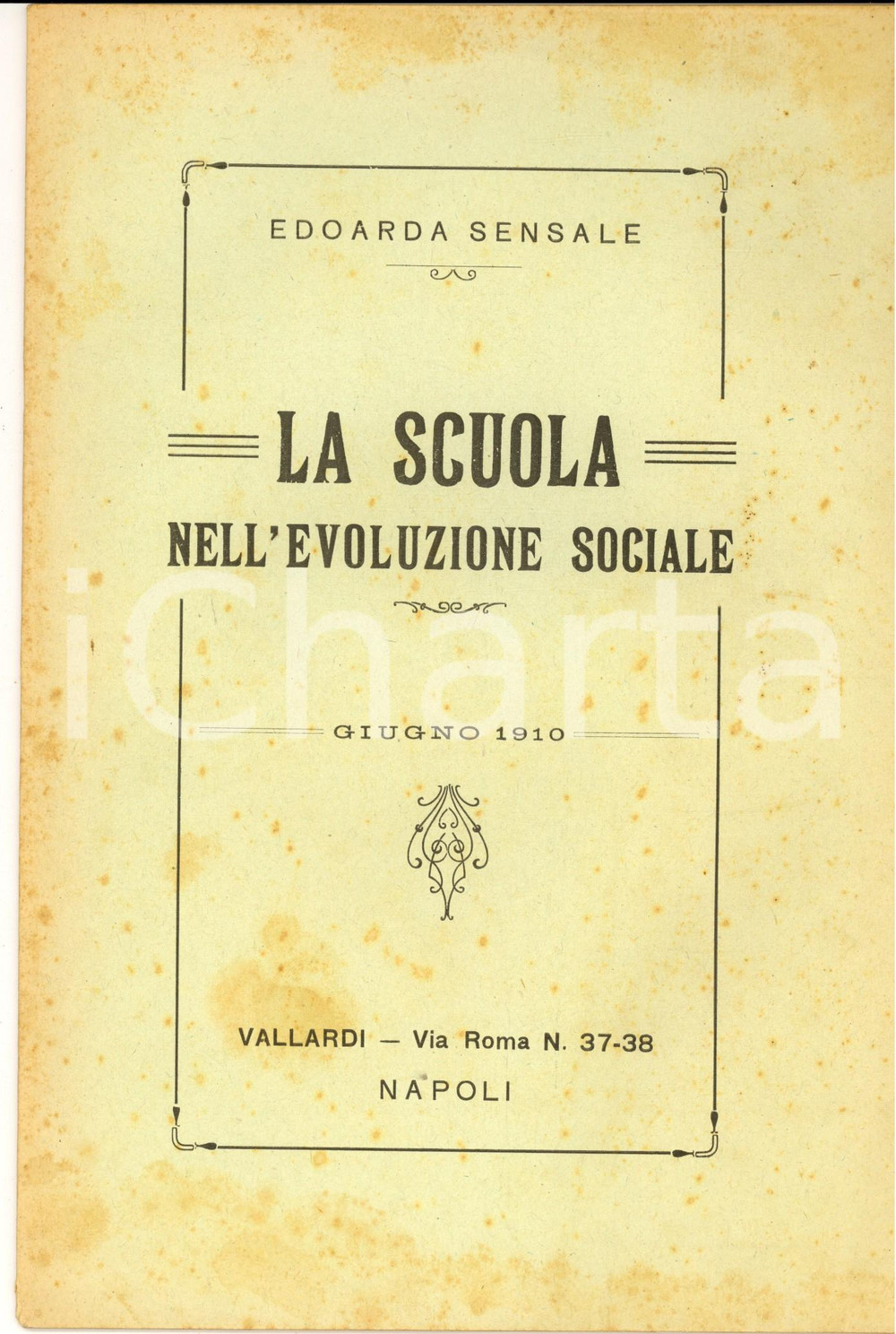 Libro, pubblicazione d epoca 1910 NAPOLI Edoarda SENSALE La scuola nell evoluzione sociale Ed. VALLARDI 1