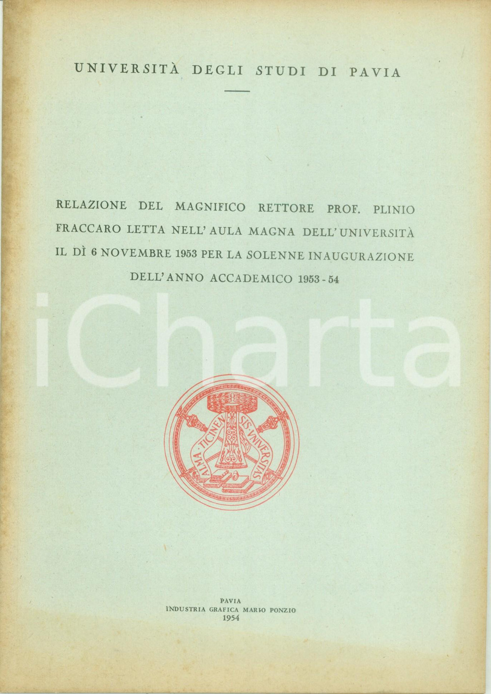 Libro, pubblicazione d epoca 1954 PAVIA Relazione Rettore Plinio FRACCARO  Inaugurazione anno accademico 1 1