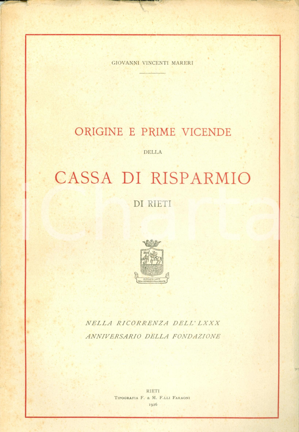 Libro, pubblicazione d epoca 1926 RIETI Giovanni VINCENTI MARERI Origine e prime vicende CASSA DI RISPARMIO 1