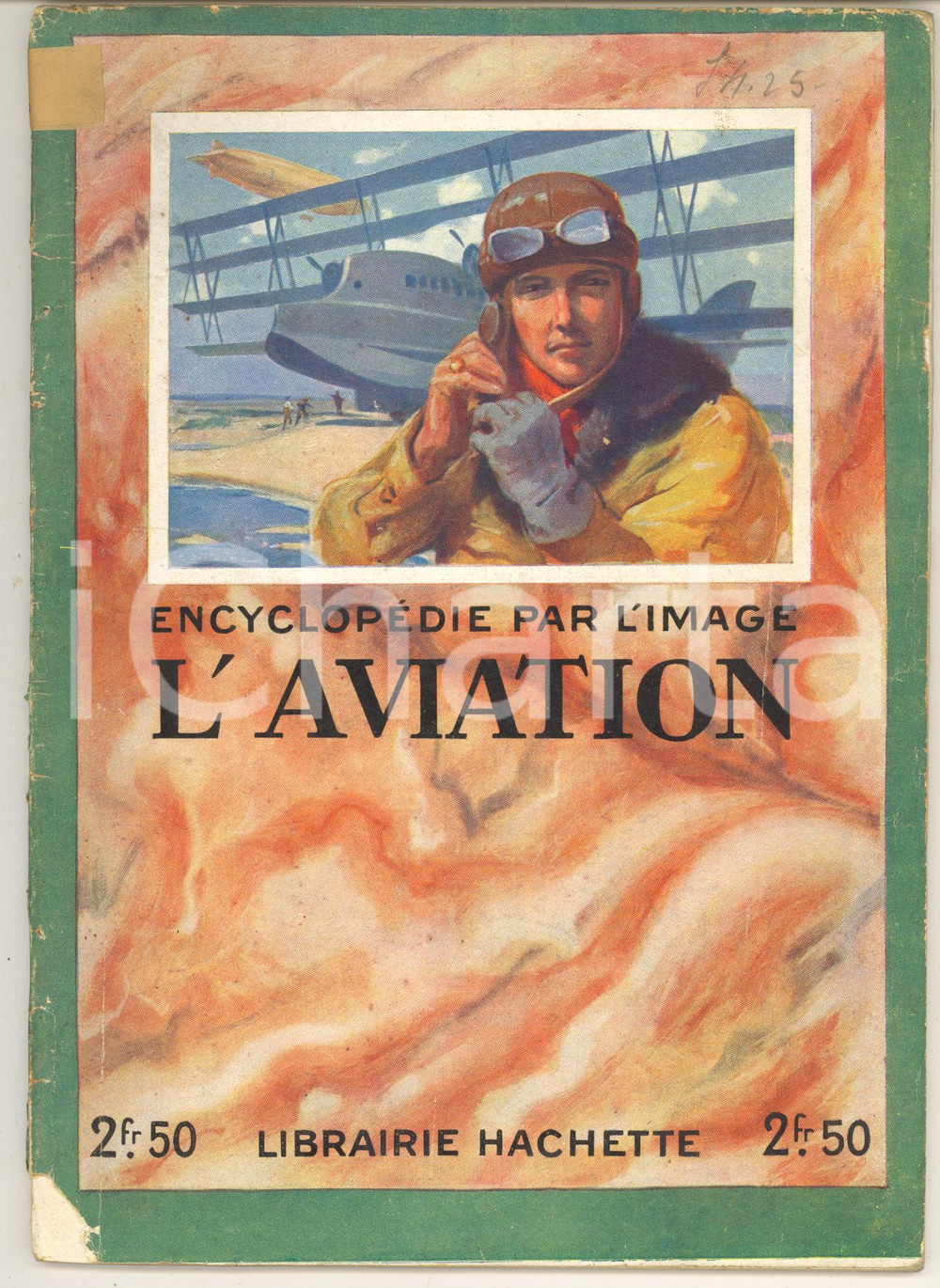 Libro, pubblicazione d epoca 1930 ca ENCYCLOPEDIE PAR L IMAGE L aviation Librairie HACHETTE 64 pp. 1
