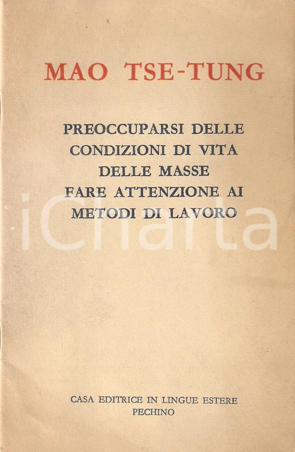 Libro, pubblicazione d epoca 1968 Mao TSETUNG Preoccuparsi delle condizioni di vita delle masse 1