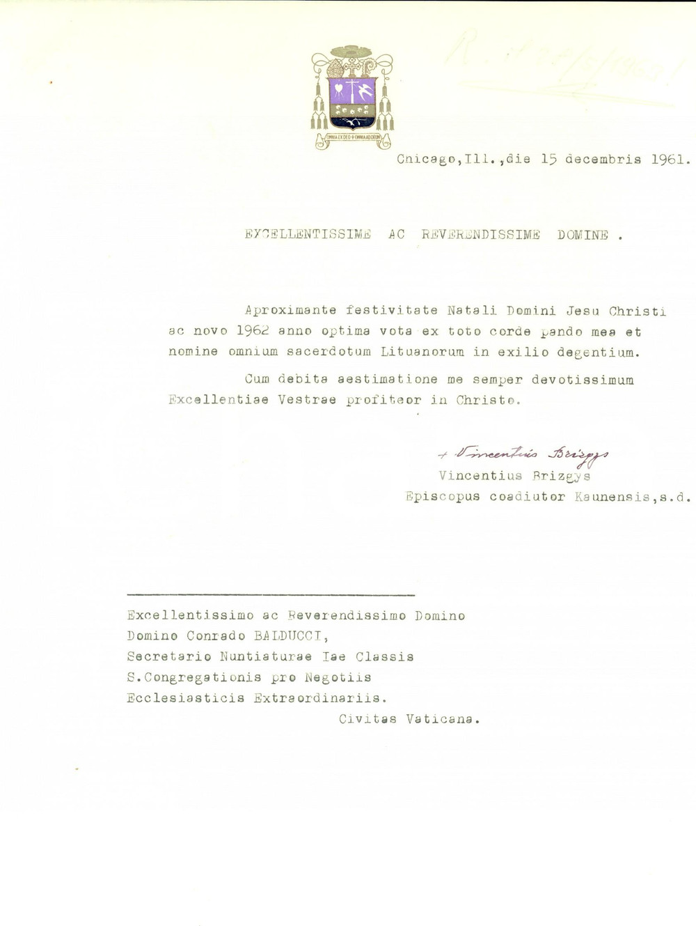 1961 CHICAGO (USA) Lettera di auguri mons. Vincentius BRIZGYS *Autografo DATA: 1961  LUOGO: CHICAGO  TITOLO: AUGURI MONS. VINCENTIUS BRIZGYS Autografo  DESCRIZIONE: Lettera dattiloscritta di auguri, con firma autografa di mons. Vincentius Brizgys della diocesi di Chicago. CONDIZIONI: buone (ma piegature d'epoca)  FORMATO: 20 x 28 cmPAGINE: 1  Documento d'epoca, originale, autentico.        originale e autentica 1