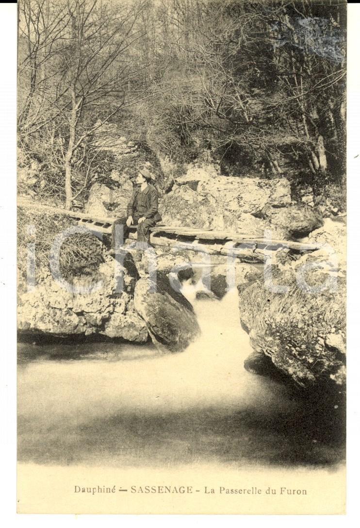 Cartolina originale da collezione 1915 ca SASSENAGE DAUPHINE   F La Passerelle du Furon Cartolina FP NV 1