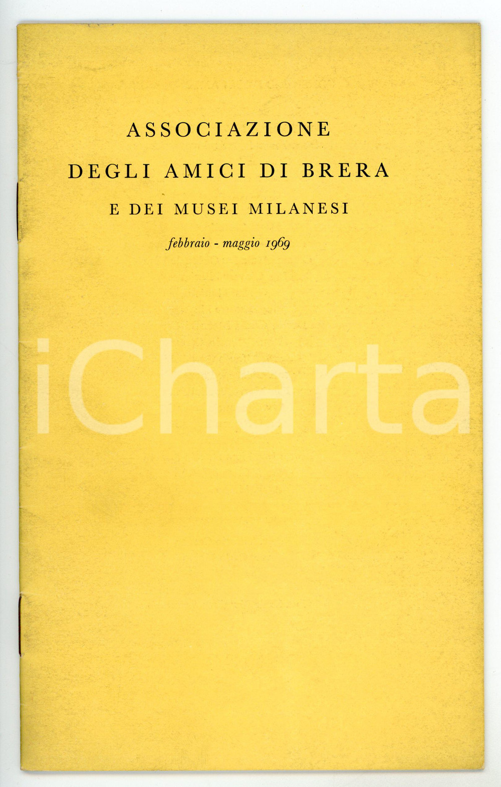 Libro, pubblicazione d epoca 1969 MILANO Associazione Amici di Brera  Mostre febbraiomaggio Pubblicazione 1
