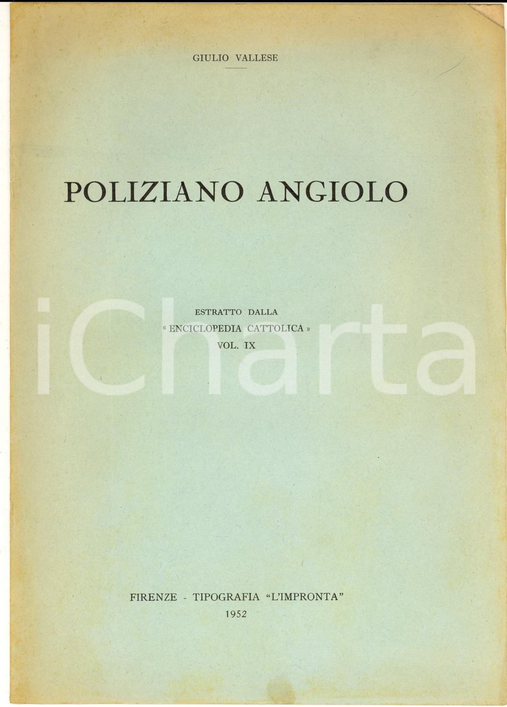 Libro, pubblicazione d epoca 1952 Giulio VALLESE Poliziano Angiolo  Estratto Enciclopedia Cattolica 4 pp. 1