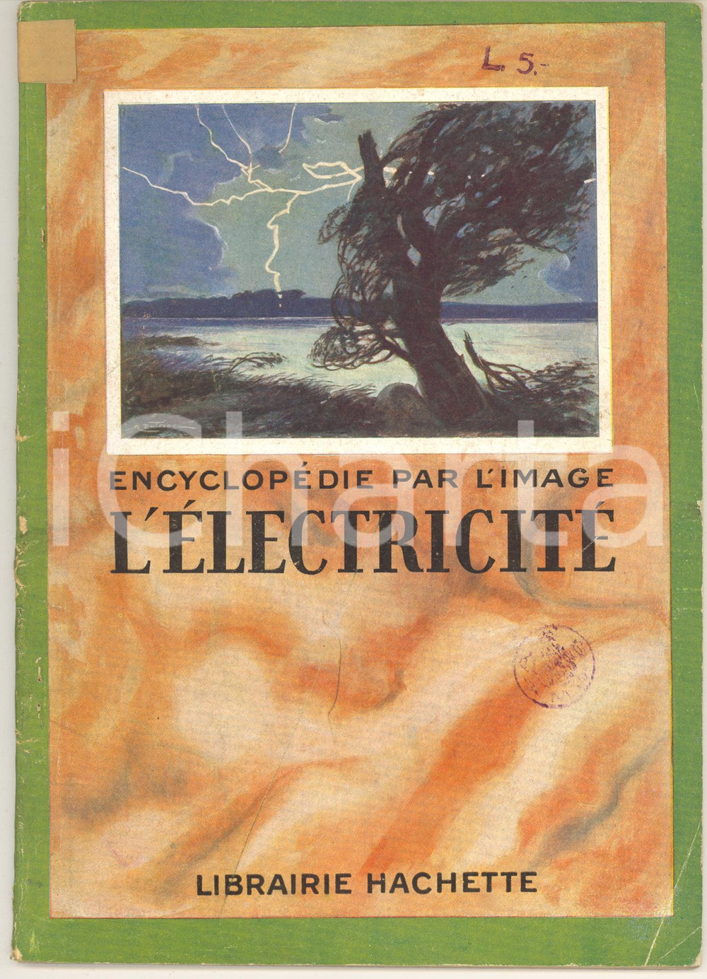Libro, pubblicazione d epoca 1927 ENCYCLOPEDIE PAR L IMAGE L èlectricité Librairie HACHETTE 64 pp. 1