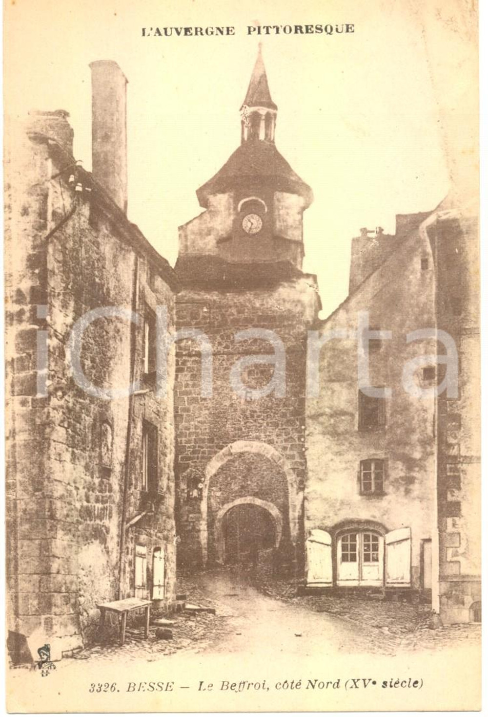 Cartolina originale da collezione 1920 ca BESSE F AUVERGNE Il BEFFROI visto dal lato nord Cartolina FP NV 1