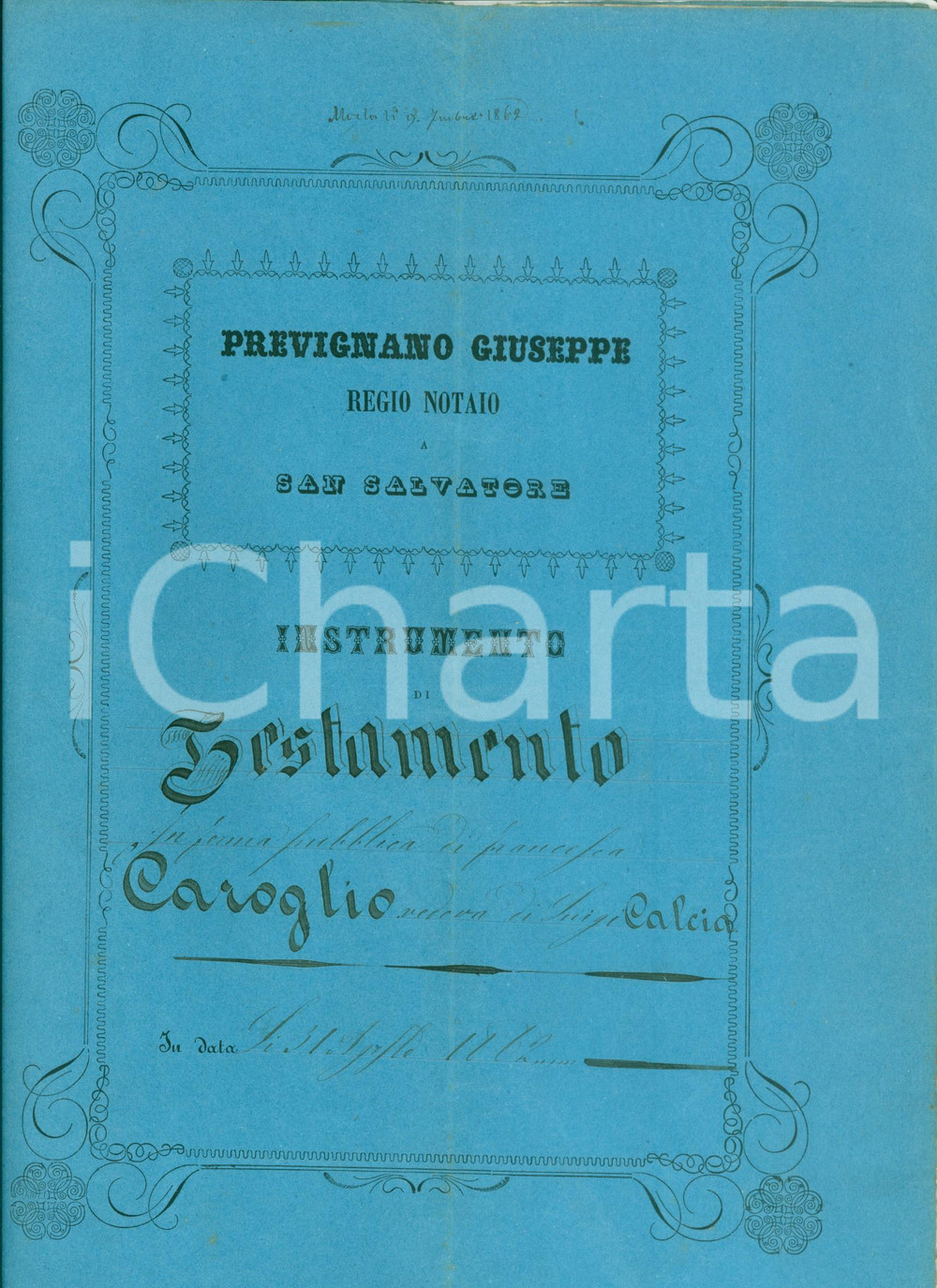Documento originale, autentico 1862 SAN SALVATORE MONFERRATO AL Testamento Francesca CAROGLIO vedova CALCIA 1