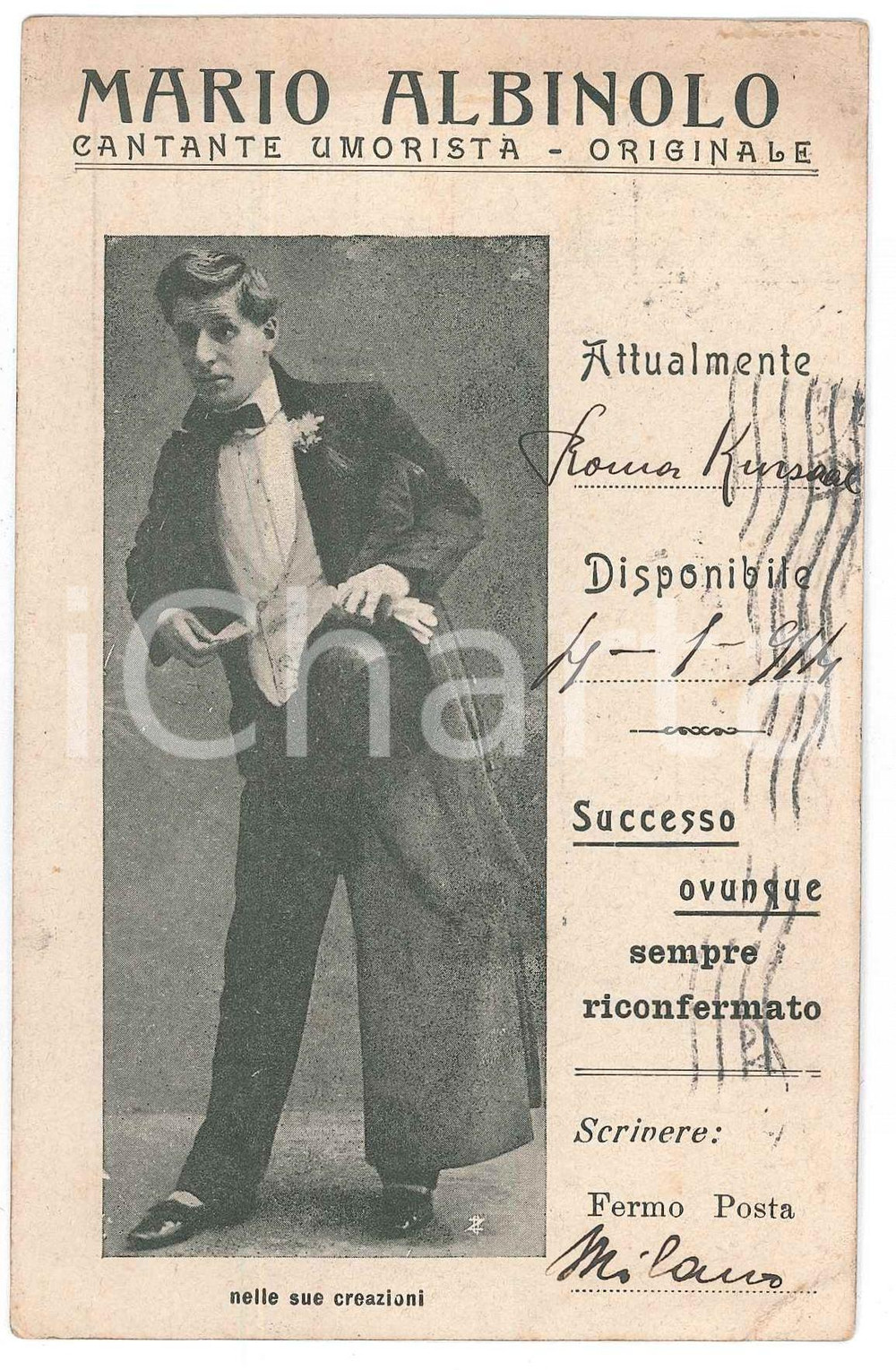 1914 ITALIA - CABARET - Mario ALBINOLO Cantante umorista - Cartolina AUTOGRAFA Cartolina postale d'epoca, con messaggio autografo al verso, destinato al proprietario di un cinema di Pavia, cui l'artista offre disponibilit&agrave;.Viaggiata. FAIR/discreto piegature marginali Formato: 9x14 cm originale e autentica 1