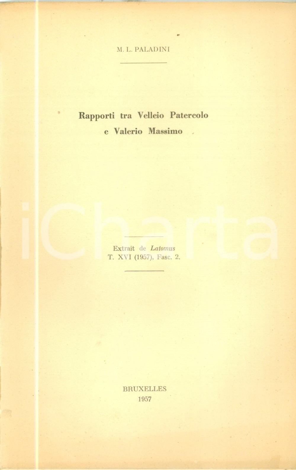 Libro, pubblicazione d epoca 1957 Maria Luisa PALADINI Rapporti tra Velleio Patercolo e Valerio Massimo 1