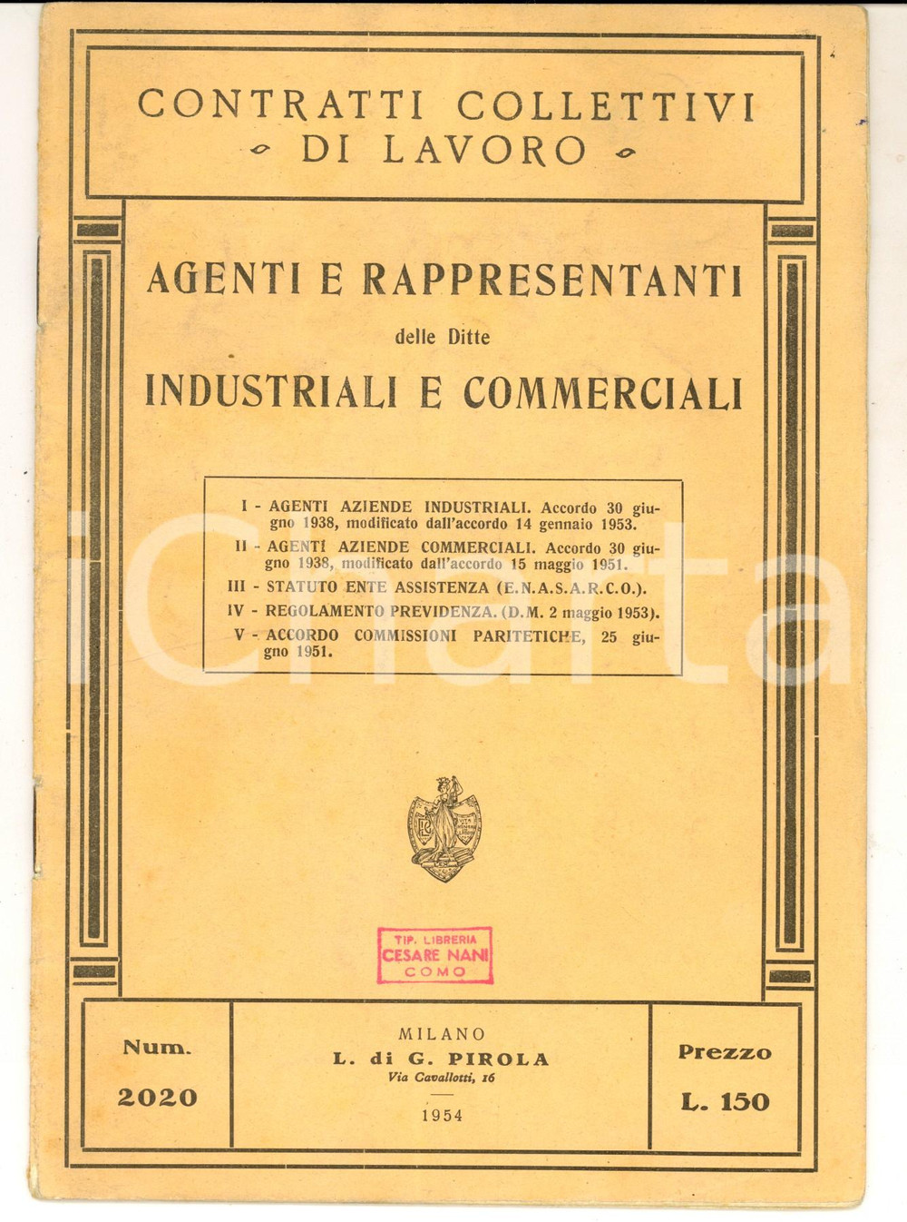 Libro, pubblicazione d epoca 1954 MILANO Agenti e rappresentanti  Contratti collettivi Ed. PIROLA 1