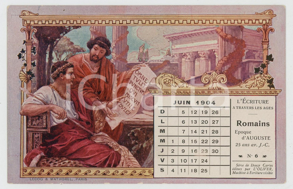 1904 "L'Ecriture à travers les ages" - Romains - Carte postale calendrier Juin  Cartolina illustrata d'epoca, non viaggiata.CONDIZIONI: GFORMATO: FP    originale e autentica 1