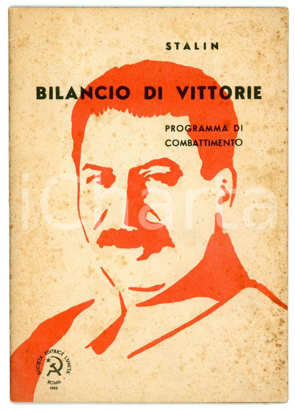 Libro, pubblicazione d epoca 1945 STALIN Bilancio di vittorie  Programma di combattimento Ed. L UNITÃ€ 1
