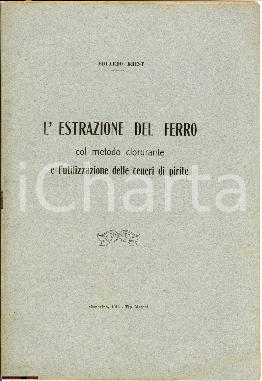 Libro, pubblicazione d epoca 1916 EDUARDO BREST Estrazione del ferro metodo clorurante e utilizzo pirite 1