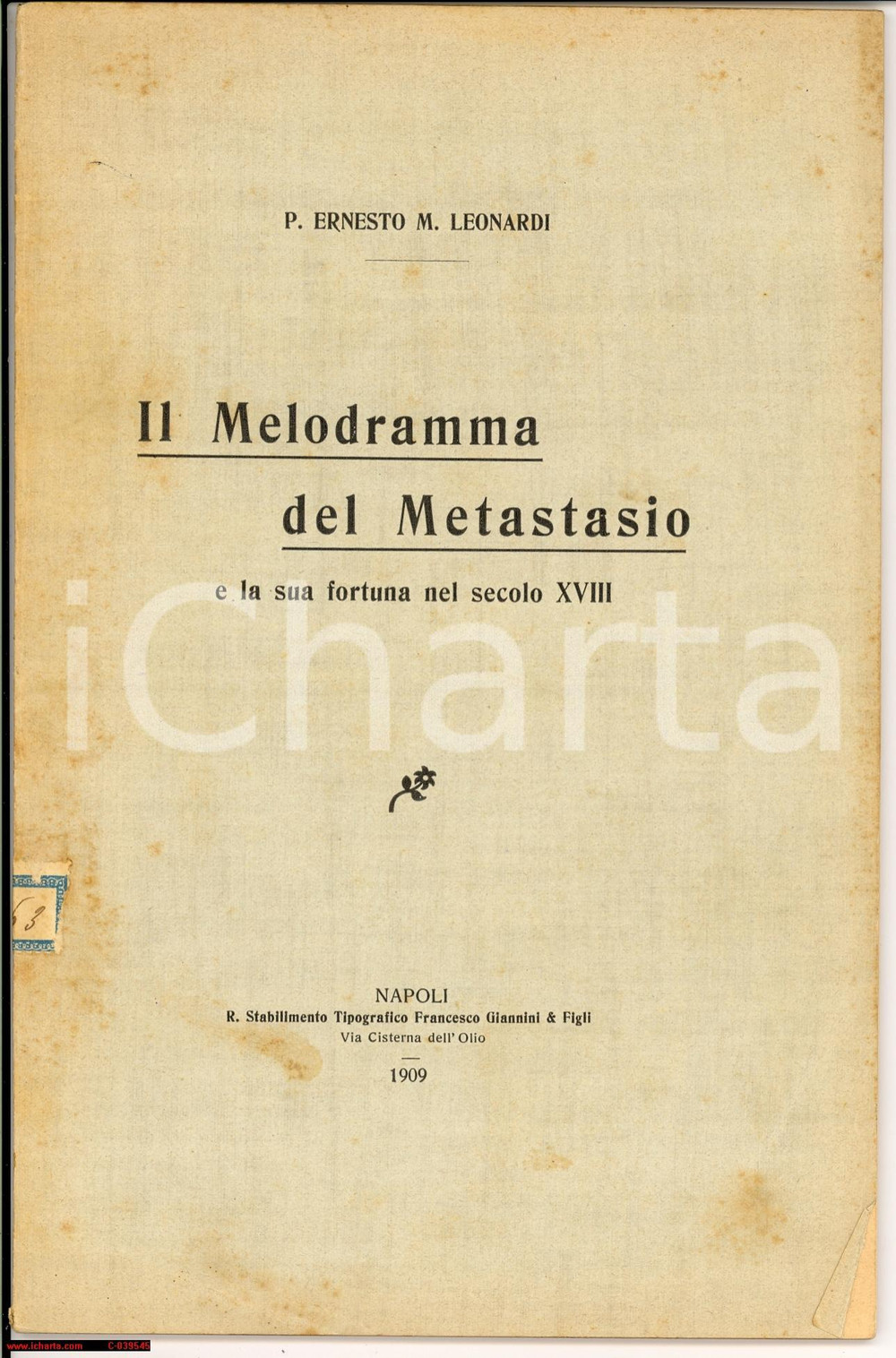 Libro, pubblicazione d epoca 1909 NAPOLI Ernesto e Leonardi  Melodramma Metastasio 1