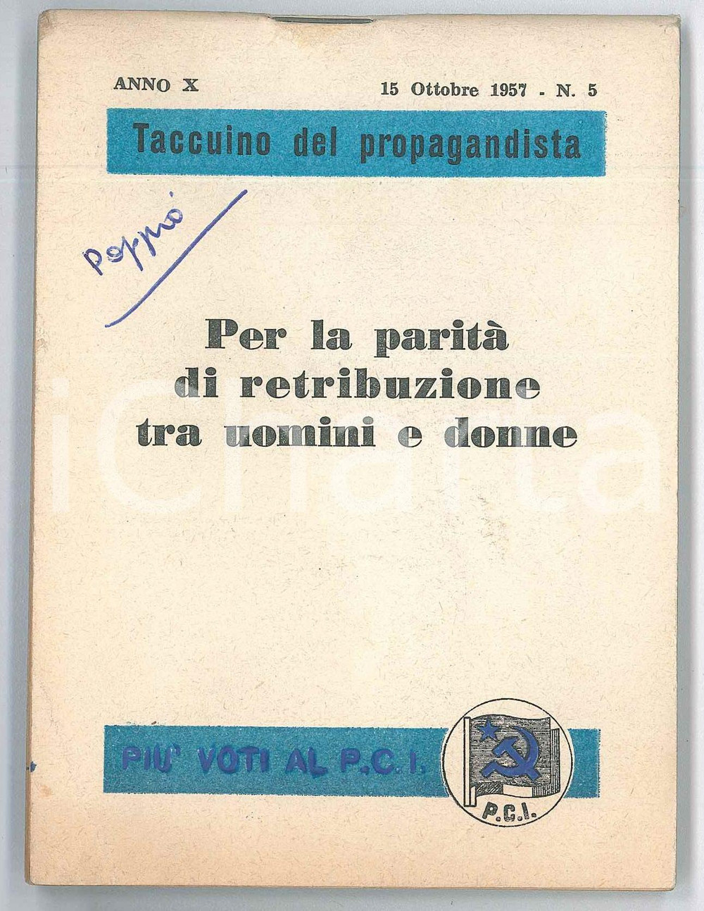 1957 TACCUINO DEL PROPAGANDISTA ParitÃ  di retribuzione uomini donne - Anno X n.5 Pubblicazione d'epoca.EDITORE: Sezione stampa e propaganda della Direzione del PCIPAGINE: 78   FAIR/discreto Lievi bruniture diffuse, scritta a penna in copertina Formato: 14x10 originale e autentica 1
