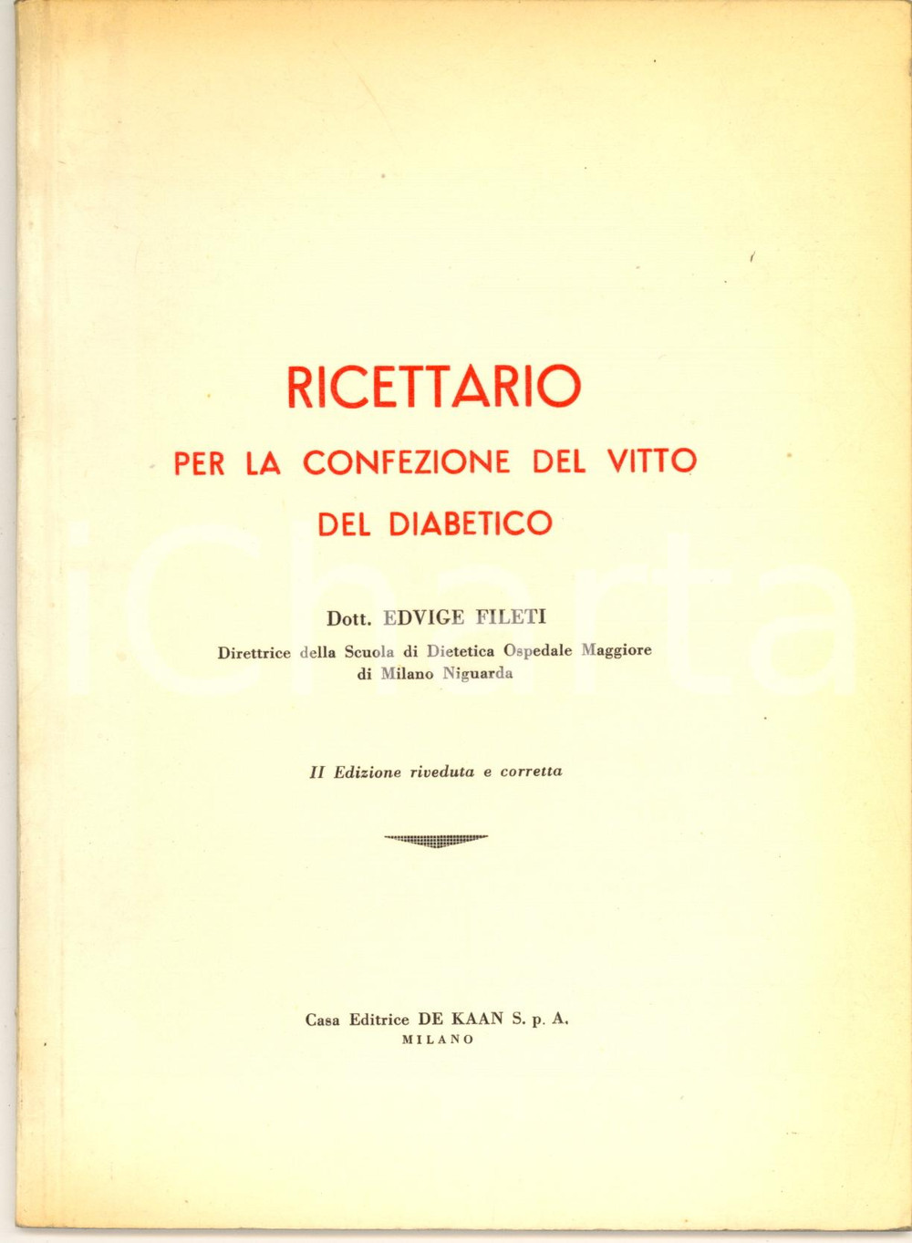 Libro, pubblicazione d epoca 1959 Edvige FILETI Ricettario per la confezione del vitto del diabetico DE KAAN 1