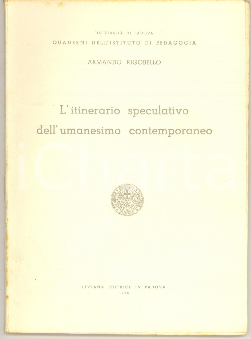 Libro, pubblicazione d epoca 1958 Armando RIGOBELLO L itinerario speculativo dell Umanesimo  Autografo 1