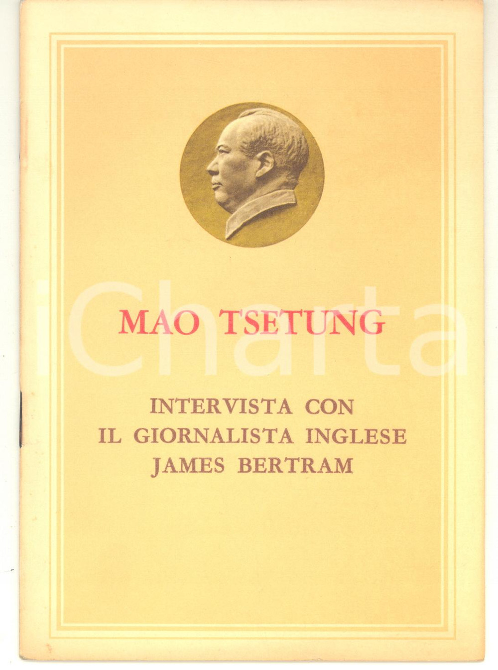1971 MAO TSE TUNG Intervista con il giornalista inglese James Bertram - 22 pp. Pubblicazione d'epoca, contenente il testo dell'intervista rilasciata da Mao Tse Tung nel 1937.CONDIZIONI: G PAGINE: 22FORMATO: 13x18 cmEDITORE: Casa Editrice in Lingue Estere, Pechino     originale e autentica 1