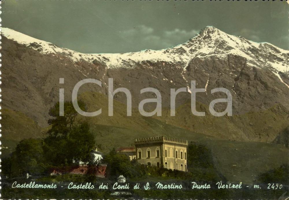 Cartolina originale da collezione 1957 CASTELLAMONTE (TO) Castello dei conti di SAN MARTINO e Punta VETREL *FG VG 1