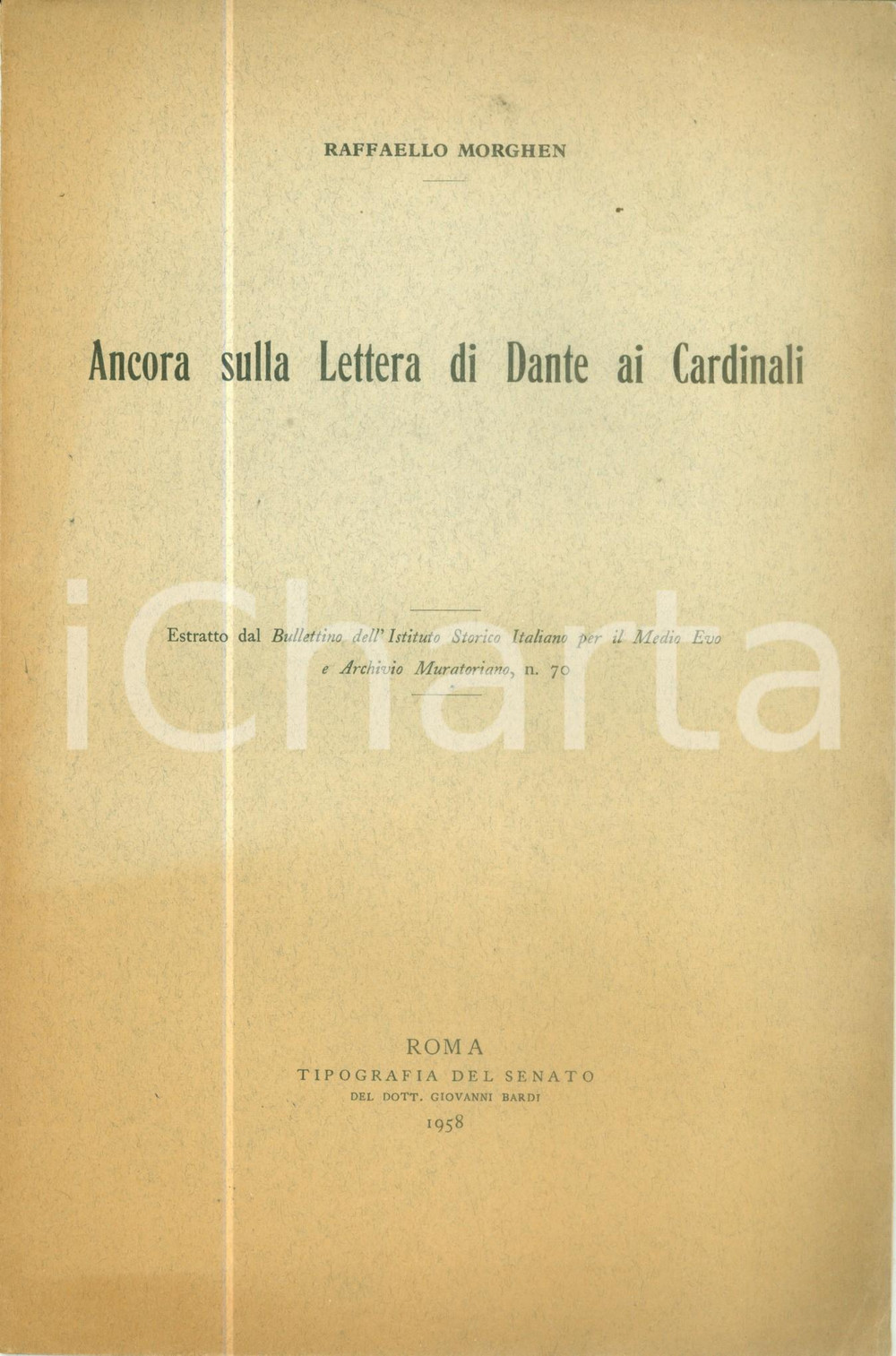Libro, pubblicazione d epoca 1958 Raffaello MORGHEN Ancora sulla Lettera di Dante ai Cardinali Pubblicazione 1