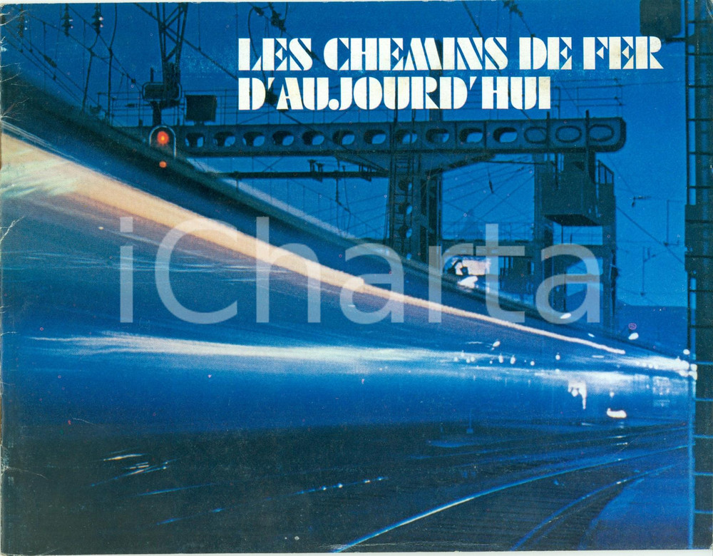 Materiale pubblicitario d’epoca 1972 SNCF Les Chemins de Fer d aujourd hui ILLUSTRATO Société Nationale 1