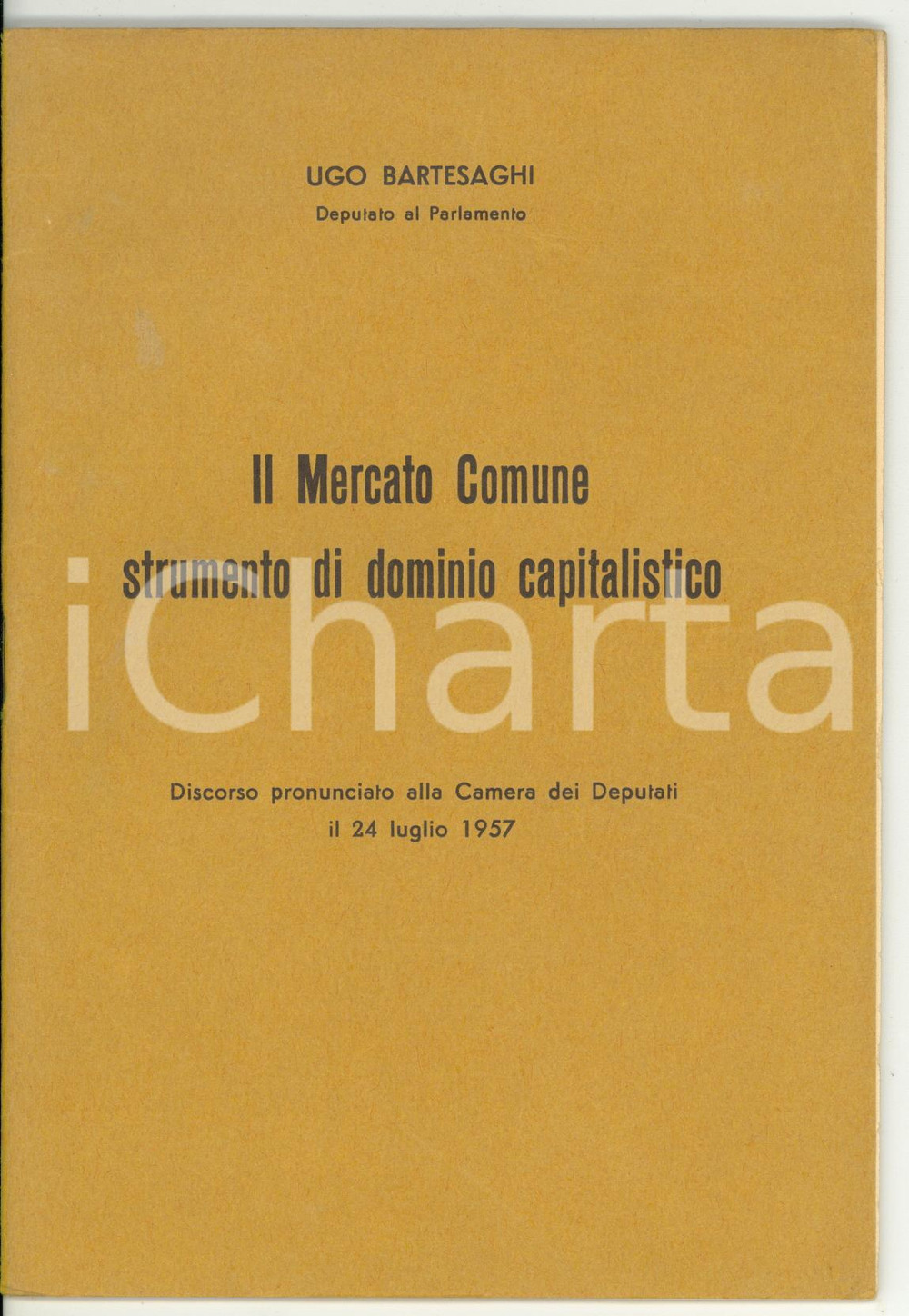 Libro, pubblicazione d epoca 1957 Ugo BARTESAGHI Il Mercato Comune strumento di dominio capitalistico 30 pp. 1
